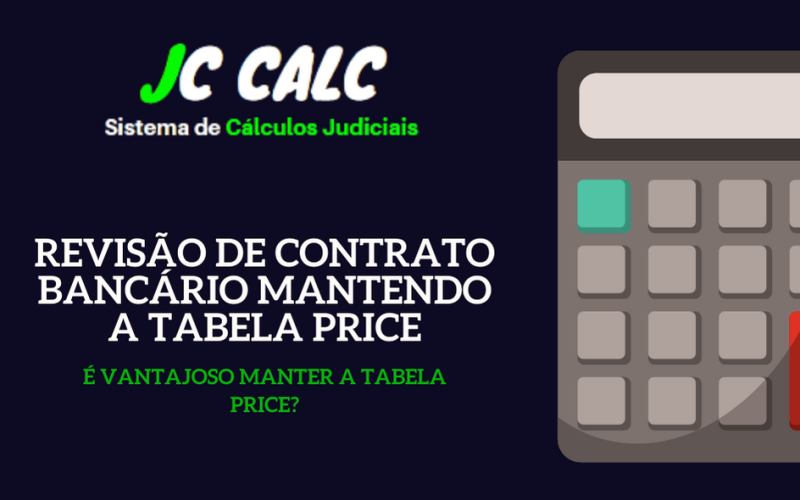 REVISÃO DE CONTRATO BANCÁRIO MANTENDO A TABELA PRICE